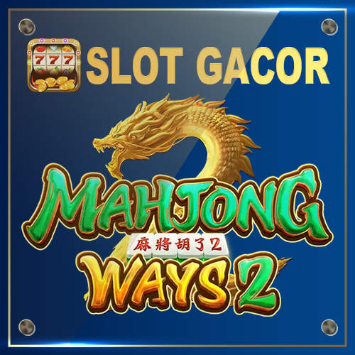 SLOT GACOR MAHJONG WAYS2